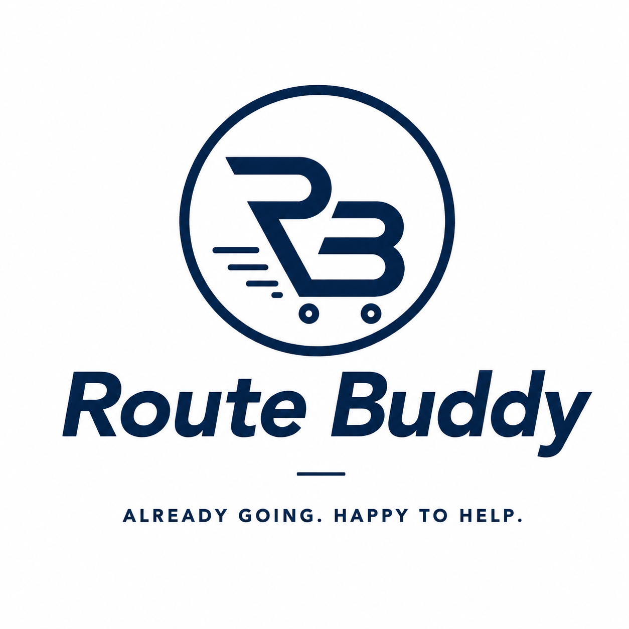 Route Buddy — Already going. Happy to help.